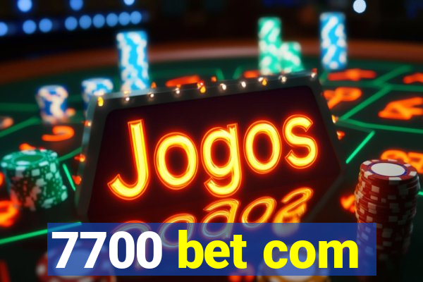 7700 bet com